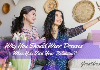 Почему нужно надевать платья, когда вы навещаете родственников?